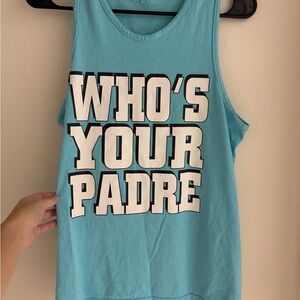 Who’s Your Padre Tanktop